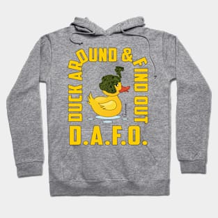 DAFO DUCK AROUND & FIND OUT Hoodie